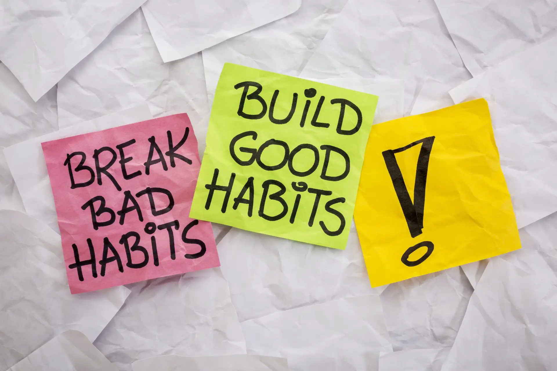 break bad habits build good habits